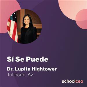 Click to listen to the Si Se Puede podcast by Dr. Lupita Hightower. Tolleson, AZ. SchoolCEO.